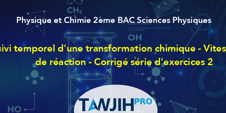 Suivi Temporel D'une Transformation Chimique - Vitesse De Réaction ...