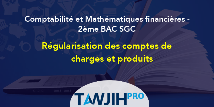 Régularisation Des Comptes De Charges Et Produits,Comptabilité Et ...