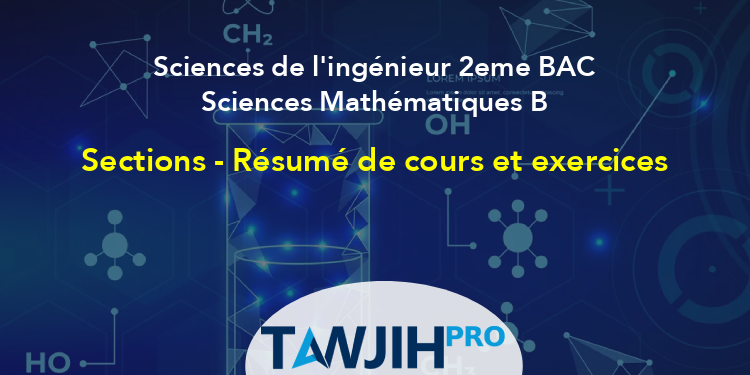 Sections - Résumé De Cours Et Exercices,Sciences De L'ingénieur 2eme ...